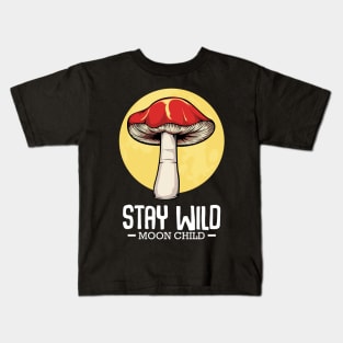 Mushrooms - Stay Wild Moon Child - Magic Morel Kids T-Shirt